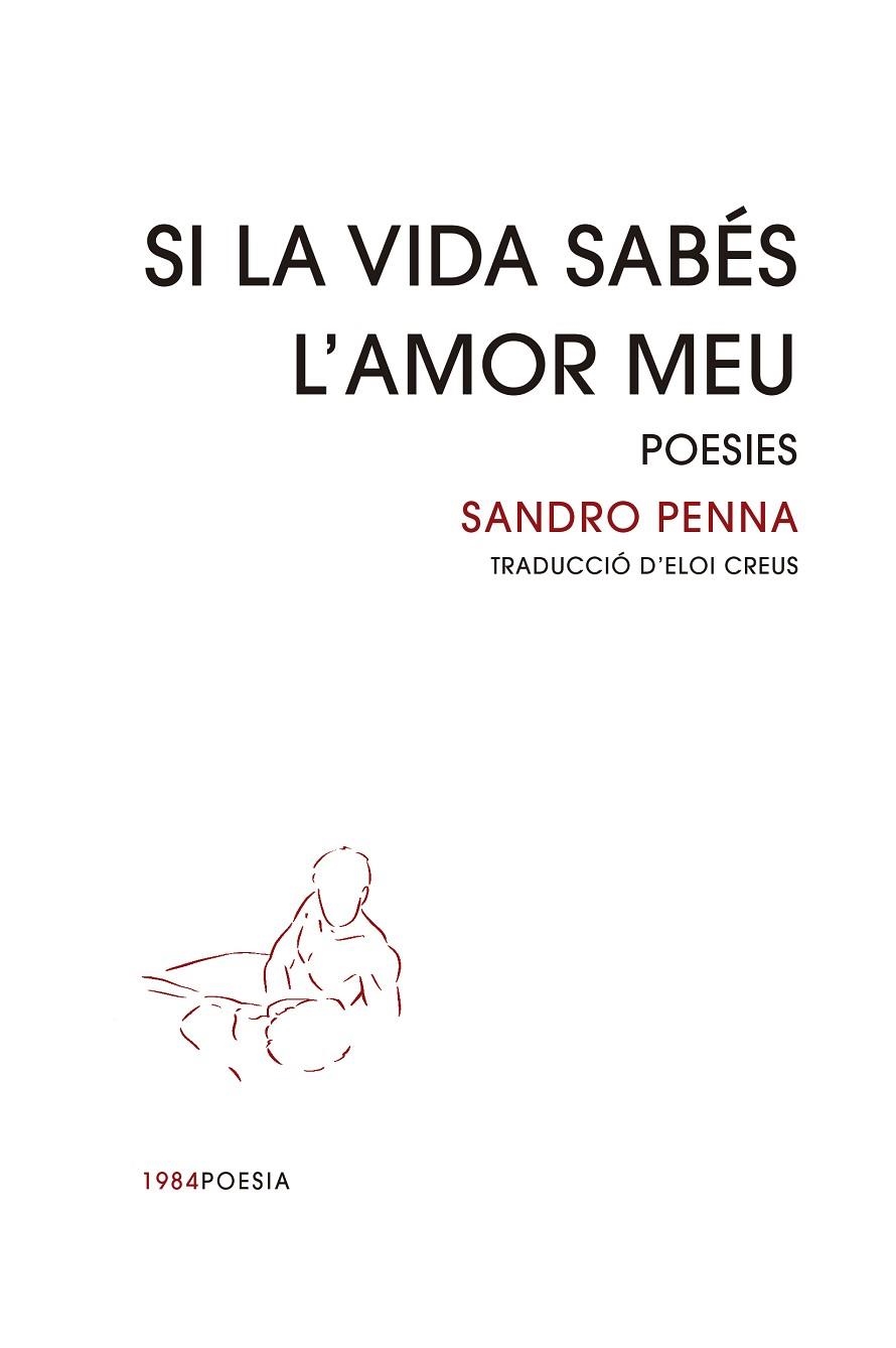 SI LA VIDA SABÉS L'AMOR MEU | 9788418858451 | PENNA, SANDRO | Llibreria La Gralla | Llibreria online de Granollers