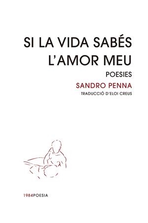 SI LA VIDA SABÉS L'AMOR MEU | 9788418858451 | PENNA, SANDRO | Llibreria La Gralla | Llibreria online de Granollers