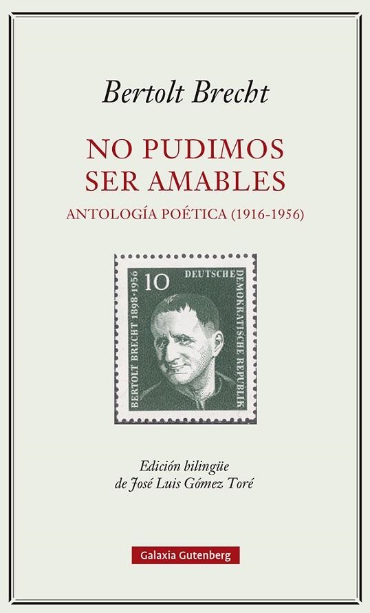 NO PUDIMOS SER AMABLES. ANTOLOGÍA POÉTICA (1916-1956) | 9788419392329 | BRECHT, BERTOLT | Llibreria La Gralla | Llibreria online de Granollers