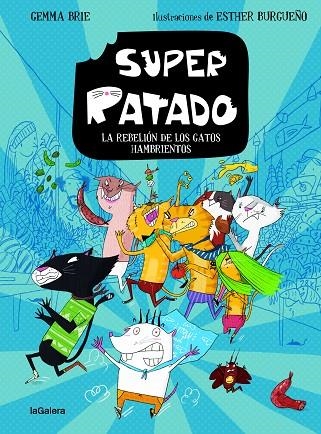 REBELIÓN DE LOS GATOS HAMBRIENTOS, LA  SUPERRATADO 2. | 9788424672836 | AMARGANT CARBONELL, GEMMA | Llibreria La Gralla | Llibreria online de Granollers