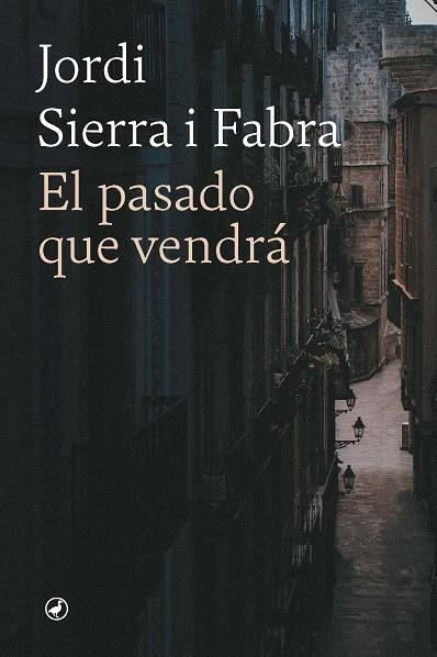 PASADO QUE VENDRÁ, EL | 9788418800795 | SIERRA FABRA, JORDI | Llibreria La Gralla | Librería online de Granollers