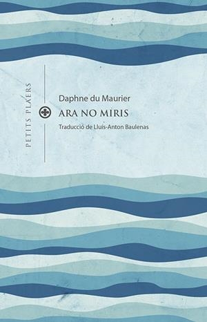 ARA NO MIRIS | 9788419474193 | DU MAURIER, DAPHNE | Llibreria La Gralla | Llibreria online de Granollers
