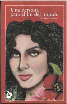 UNA PERSONA PARA EL FIN DEL MUNDO | 9788412664423 | CABEZAS, CAYETANA | Llibreria La Gralla | Librería online de Granollers