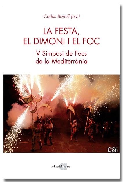 FESTA, EL DIMONI I EL FOC, LA | 9788418618451 | BARRULL, CARLES | Llibreria La Gralla | Llibreria online de Granollers