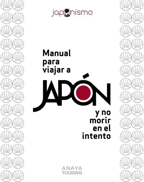 MANUAL PARA VIAJAR A JAPÓN Y NO MORIR EN EL INTENTO | 9788491586531 | RODRÍGUEZ GÓMEZ, LUIS ANTONIO / TOMÀS AVELLANA, LAURA | Llibreria La Gralla | Llibreria online de Granollers