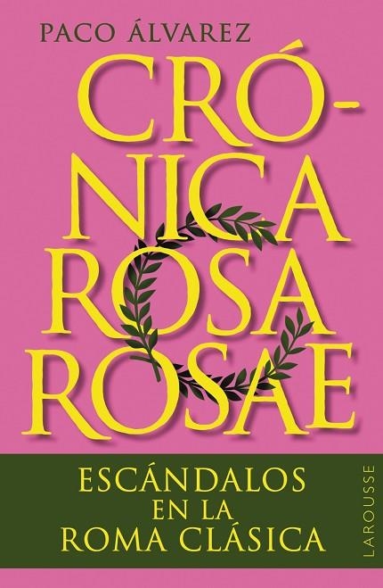 CRÓNICA ROSA ROSAE | 9788419436818 | ÁLVAREZ, PACO | Llibreria La Gralla | Librería online de Granollers