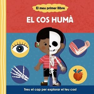 EL MEU PRIMER LLIBRE. EL COS HUMÀ | 9788413492148 | AA.VV. | Llibreria La Gralla | Llibreria online de Granollers