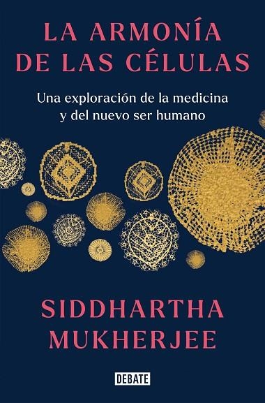 ARMONÍA DE LAS CÉLULAS, LA | 9788419399465 | MUKHERJEE, SIDDHARTHA | Llibreria La Gralla | Librería online de Granollers