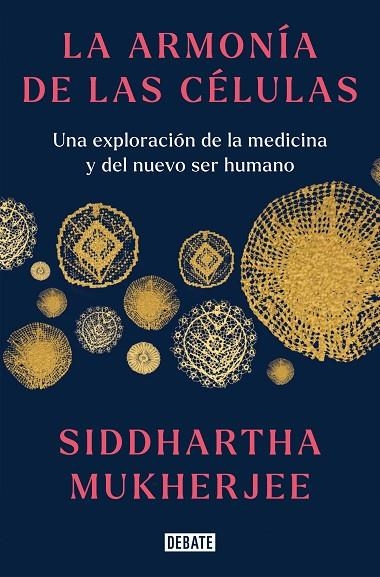 ARMONÍA DE LAS CÉLULAS, LA  | 9788419399465 | MUKHERJEE, SIDDHARTHA | Llibreria La Gralla | Llibreria online de Granollers