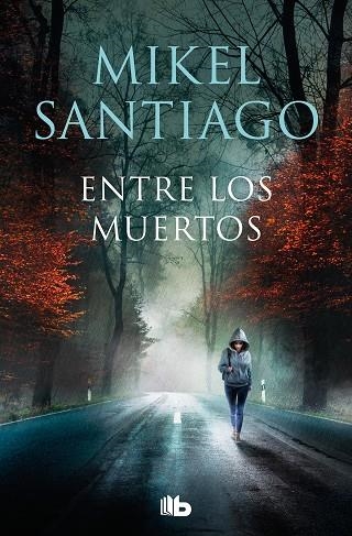 ENTRE LOS MUERTOS (TRILOGÍA DE ILLUMBE 3) | 9788413146362 | SANTIAGO, MIKEL | Llibreria La Gralla | Llibreria online de Granollers