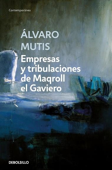 EMPRESAS Y TRIBULACIONES DE MAQROLL EL GAVIERO | 9788466362160 | MUTIS, ÁLVARO | Llibreria La Gralla | Librería online de Granollers