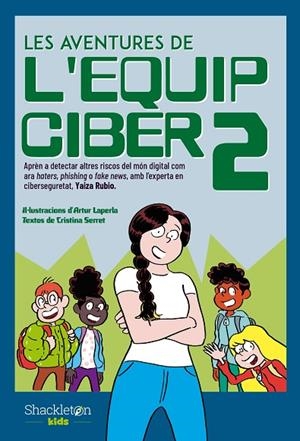 AVENTURES DE L'EQUIP CIBER, LES  2 | 9788413612539 | SERRET, CRISTINA ; RUBIO, YAIZA | Llibreria La Gralla | Librería online de Granollers