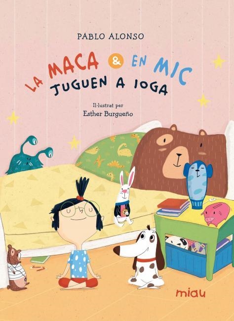 MACA I EN MIC JUGEN A IOGA, LA | 9788418749841 | ALONSO CARDENAS, PABLO | Llibreria La Gralla | Librería online de Granollers
