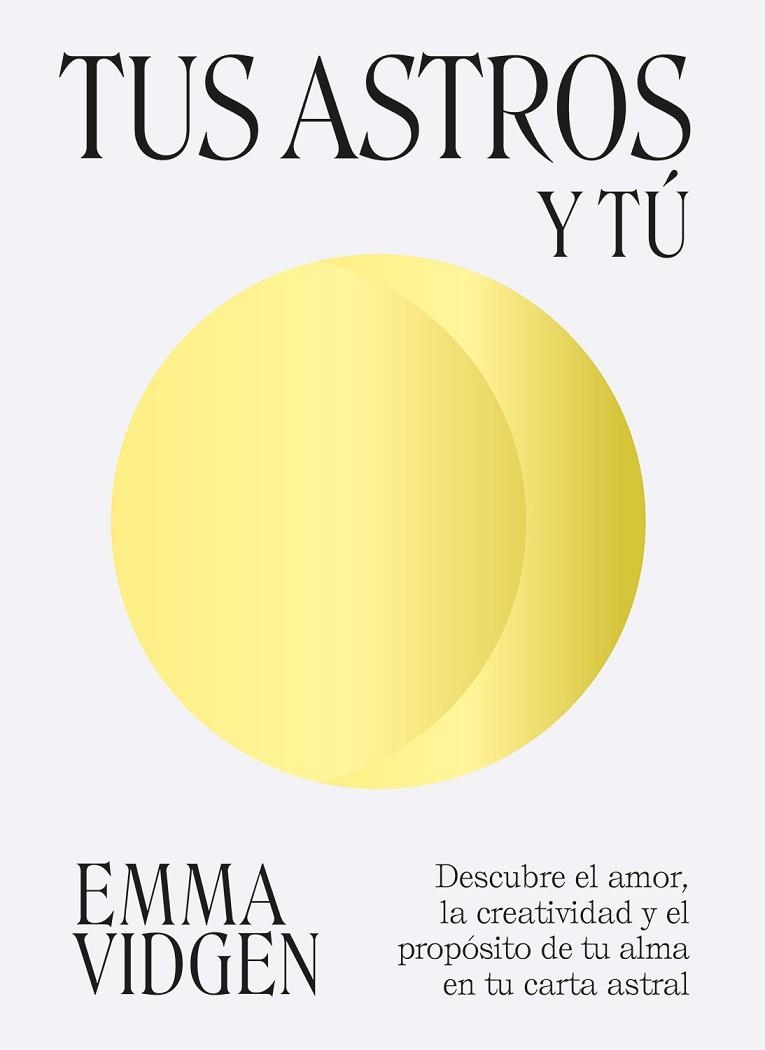 TUS ASTROS Y TÚ | 9788419043177 | VIDGEN, EMMA | Llibreria La Gralla | Librería online de Granollers