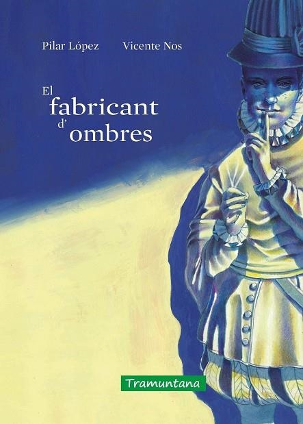 FABRICANT D'OMBRES, EL  | 9788418520488 | LÓPEZ GÓMEZ, MARÍA DEL PILAR | Llibreria La Gralla | Librería online de Granollers