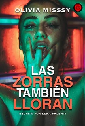 ZORRAS TAMBIÉN LLORAN, LAS | 9788417932695 | MISSSY, OLIVIA ;  VALENTI, LENA | Llibreria La Gralla | Librería online de Granollers