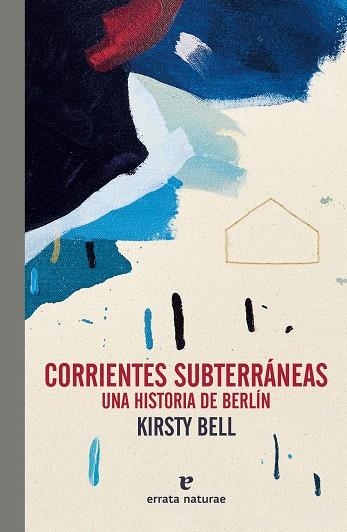 CORRIENTES SUBTERRÁNEAS | 9788419158352 | BELL, KIRSTY | Llibreria La Gralla | Llibreria online de Granollers