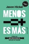 MENOS ES MÁS | 9788412619959 | HICKEL, JASON | Llibreria La Gralla | Llibreria online de Granollers