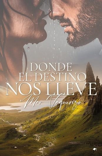 DONDE EL DESTINO NOS LLEVE | 9788419147479 | VAQUERIZO, MAR | Llibreria La Gralla | Llibreria online de Granollers
