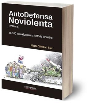 AUTODEFENSA NOVIOLENTA | 9788419109378 | OLIVELLA, MARTÍ | Llibreria La Gralla | Librería online de Granollers