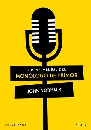 BREVE MANUAL DEL MONÓLOGO DE HUMOR | 9788490659847 | VORHAUS, JOHN | Llibreria La Gralla | Llibreria online de Granollers