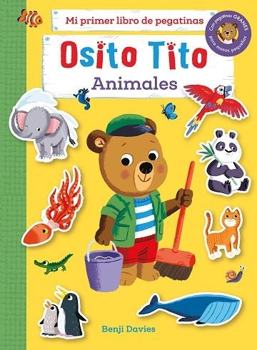 OSITO TITO. MI PRIMER LIBRO DE PEGATINAS. ANIMALES | 9788408267126 | DAVIES, BENJI | Llibreria La Gralla | Librería online de Granollers