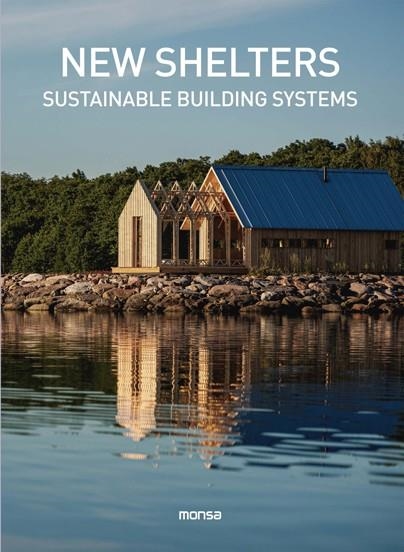 NEW SHELTERS. SUSTAINABLE BUILDING SYSTEMS | 9788417557652 | VVAA | Llibreria La Gralla | Librería online de Granollers