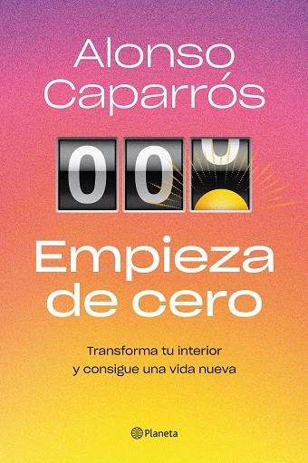 EMPIEZA DE CERO | 9788408271727 | CAPARRÓS, ALONSO | Llibreria La Gralla | Llibreria online de Granollers