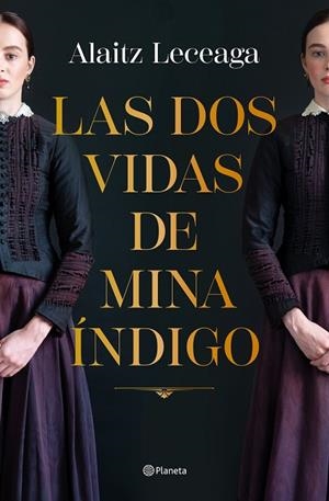 DOS VIDAS DE MINA ÍNDIGO, LAS | 9788408271734 | LECEAGA, ALAITZ | Llibreria La Gralla | Llibreria online de Granollers