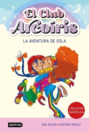 AVENTURA DE EOLA, LA EL CLUB ARCOÍRIS 2 | 9788408271918 | GALÁN, ANA | Llibreria La Gralla | Llibreria online de Granollers