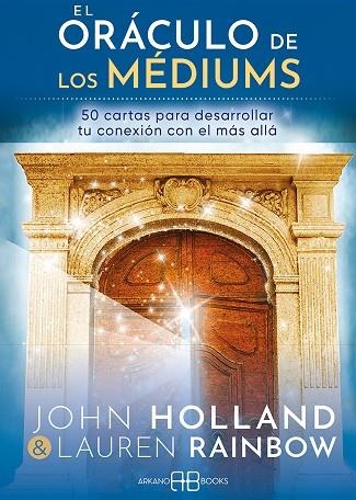 ORACULO DE LOS MEDIUMS, EL | 9788417851729 | HOLLAND, JOHN - RAINBOW, LAUREN | Llibreria La Gralla | Llibreria online de Granollers