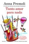 TANTO AMOR PARA NADA | 9788419620033 | PREMOLI, ANNA | Llibreria La Gralla | Librería online de Granollers