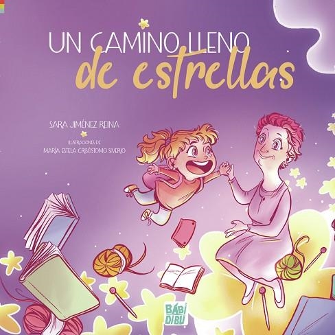 UN CAMINO LLENO DE ESTRELLAS | 9788419723529 | JIMÉNEZ REINA, SARA | Llibreria La Gralla | Librería online de Granollers