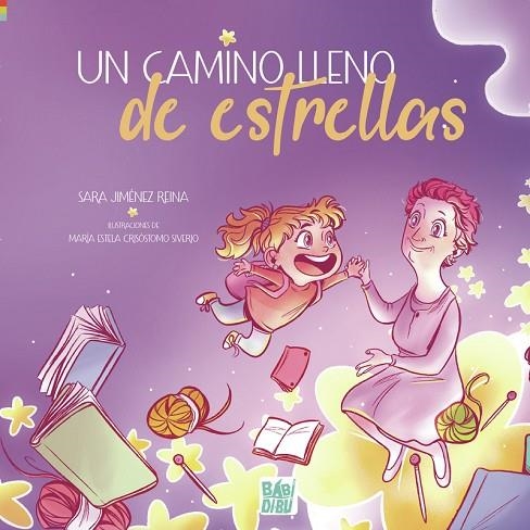 UN CAMINO LLENO DE ESTRELLAS | 9788419723529 | JIMÉNEZ REINA, SARA | Llibreria La Gralla | Llibreria online de Granollers