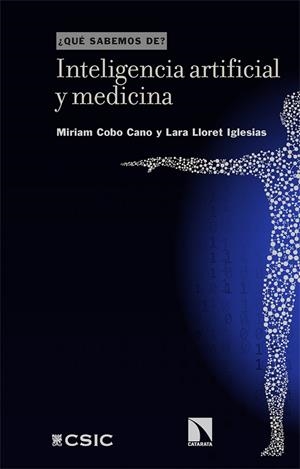 INTELIGENCIA ARTIFICIAL Y MEDICINA | 9788413527253 | COBO CANO, MIRIAM / LLORET IGLESIAS, LARA | Llibreria La Gralla | Librería online de Granollers