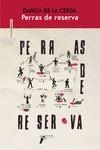 PERRAS DE RESERVA | 9788419261298 | DE LA CERDA, DAHLIA | Llibreria La Gralla | Llibreria online de Granollers