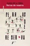PERRAS DE RESERVA | 9788419261298 | DE LA CERDA, DAHLIA | Llibreria La Gralla | Librería online de Granollers