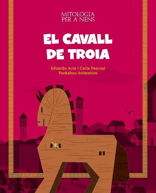CAVALL DE TROIA, EL | 9788413612508 | ACÍN, EDUARDO / PASCUAL ROIG, CARLA | Llibreria La Gralla | Llibreria online de Granollers