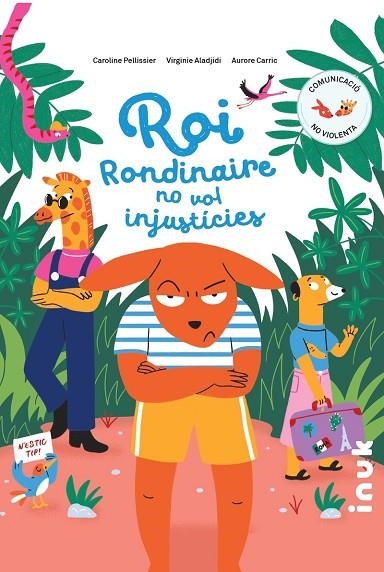 ROI RONDINAIRE NO VOL INJUSTÍCIES | 9788416774821 | CARRIC, AURORE / VIRGINIE ALADJIDI, CAROLINE  PELLISSIER | Llibreria La Gralla | Librería online de Granollers