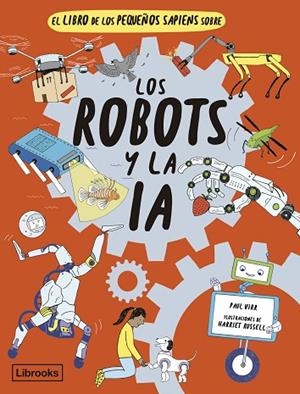 LIBRO DE LOS PEQUEÑOS SAPIENS SOBRE LOS ROBOTS Y LA IA, EL | 9788412586169 | VIRR, PAUL | Llibreria La Gralla | Librería online de Granollers