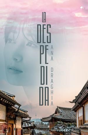 DESPEDIDA, LA | 9788419147561 | DRAGHIA, ANA | Llibreria La Gralla | Librería online de Granollers