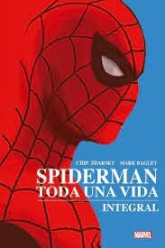 SPIDERMAN: TODA UNA VIDA. INTEGRAL. EDICIÓN DE LUJO | 9788411016490 | ZDARSKY, CHIP / BAGLEY, MARK | Llibreria La Gralla | Llibreria online de Granollers