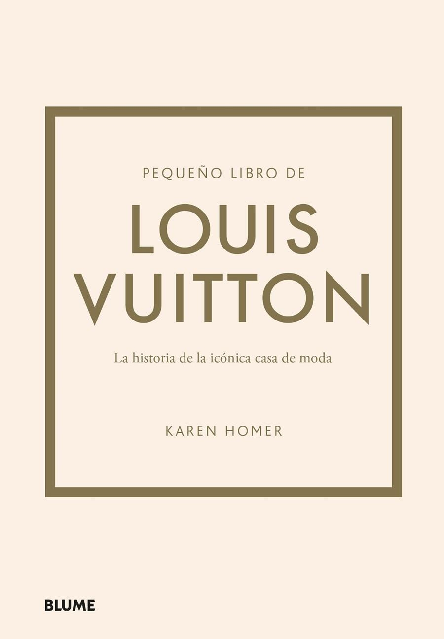 PEQUEÑO LIBRO DE LOUIS VUITTON | 9788419499554 | HOMER, KAREN | Llibreria La Gralla | Llibreria online de Granollers