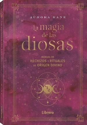 MAGIA DE LAS DIOSAS, LA | 9788411540148 | KANE, AURORA | Llibreria La Gralla | Llibreria online de Granollers