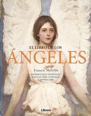 LIBRO DE LOS ANGELES, EL | 9788411540025 | MELVILLE, FRANCIS | Llibreria La Gralla | Librería online de Granollers