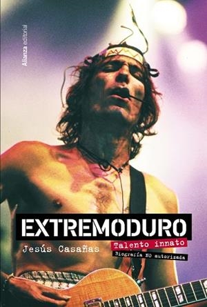 EXTREMODURO. TALENTO INNATO. BIOGRAFÍA NO AUTORIZADA | 9788411481922 | CASAÑAS, JESÚS | Llibreria La Gralla | Llibreria online de Granollers