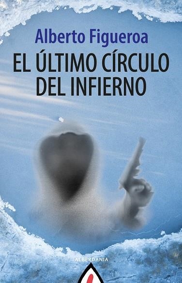 ÚLTIMO CÍRCULO DEL INFIERNO, EL | 9788498687217 | FIGUEROA, ALBERTO | Llibreria La Gralla | Llibreria online de Granollers