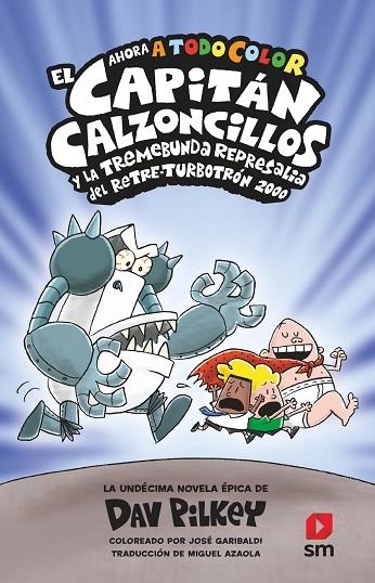 CAPITÁN CALZONCILLOS Y LA TREMEBUNDA REPRESALIA DEL RETRE-TURBOTRÓN 2000, EL . | 9788419102270 | PILKEY, DAV | Llibreria La Gralla | Librería online de Granollers