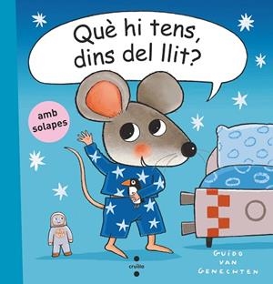 QUÈ HI TENS, DINS DEL LLIT? | 9788466153089 | VAN GENECHTEN, GUIDO | Llibreria La Gralla | Librería online de Granollers