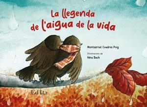LLEGENDA DE L'AIGUA DE LA VIDA, LA | 9788419476128 | CUADROS PUIG, MONTSERRAT | Llibreria La Gralla | Librería online de Granollers